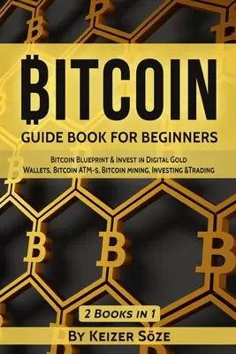 Bitcoin: Útmutatókönyv kezdőknek - Bitcoin: Guide Book for Beginners