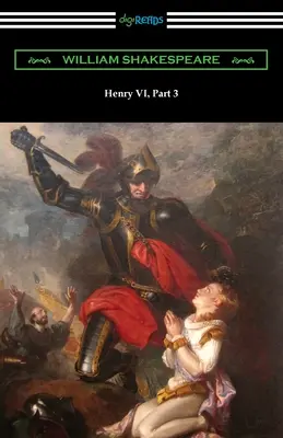 VI. Henrik, 3. rész - Henry VI, Part 3