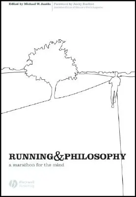 Futás és filozófia: Maraton az elme számára - Running and Philosophy: A Marathon for the Mind