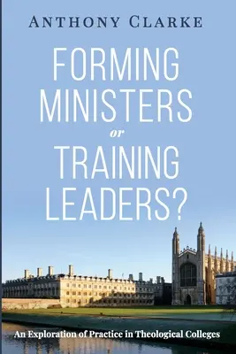 Lelkipásztorok képzése vagy vezetők képzése? - Forming Ministers or Training Leaders?