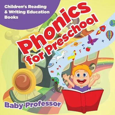 Fonika óvodásoknak: Gyermekek olvasás- és írásoktatási könyvei - Phonics for Preschool: Children's Reading & Writing Education Books