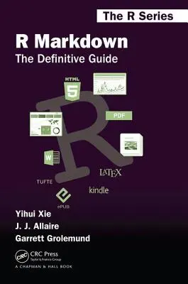 R Markdown: Markdown: A végleges útmutató - R Markdown: The Definitive Guide