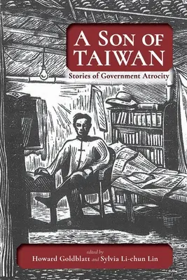 A Son of Taiwan: Történetek a kormányzati atrocitásokról - A Son of Taiwan: Stories of Government Atrocity