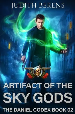 Az égi istenek ereklyéje: Városi fantasy akció-kaland - Artifact Of The Sky Gods: An Urban Fantasy Action Adventure