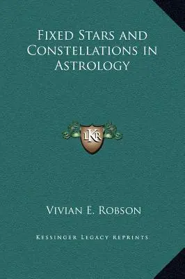 Állócsillagok és csillagképek az asztrológiában - Fixed Stars and Constellations in Astrology