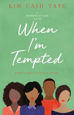 Ha kísértésbe esem: Isten ígéretei regény - When I'm Tempted: A Promises of God Novel