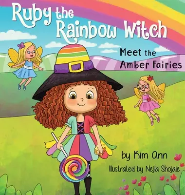 Ruby, a szivárványos boszorkány: Ismerd meg a borostyán tündéreket - Ruby the Rainbow Witch: Meet the Amber Fairies