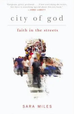 Isten városa: Hit az utcán - City of God: Faith in the Streets