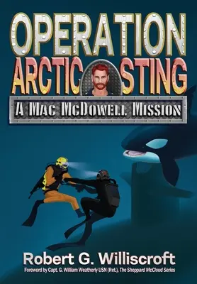 Operation Arctic Sting: Mac McDowell küldetése - Operation Arctic Sting: A Mac McDowell Mission