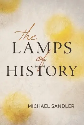 A történelem lámpái - The Lamps of History