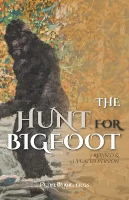 Vadászat a Nagylábú után: Felülvizsgált és frissített változat - The Hunt for Bigfoot: Revised and Updated