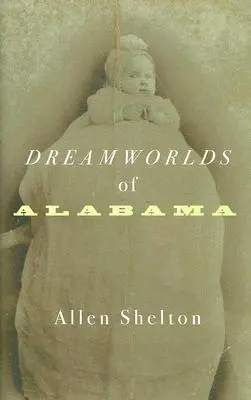 Alabama álomvilágai - Dreamworlds of Alabama