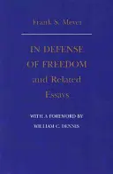 A szabadság védelmében és kapcsolódó esszék - In Defense of Freedom and Related Essays