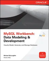 MySQL Workbench: Adatmodellezés és fejlesztés - MySQL Workbench: Data Modeling & Development