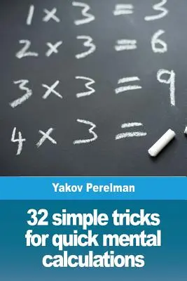 32 egyszerű trükk a gyors szellemi számításokhoz - 32 simple tricks for quick mental calculations