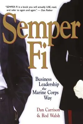 Semper Fi: Üzleti vezetés a tengerészgyalogság módján - Semper Fi: Business Leadership the Marine Corps Way