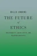 Az etika jövője: Fenntarthatóság, társadalmi igazságosság és vallási kreativitás - The Future of Ethics: Sustainability, Social Justice, and Religious Creativity