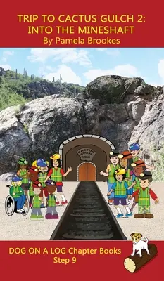 Trip to Cactus Gulch 2 (Into the Mineshaft) Chapter Book: (Step 9) Sound Out Books (systematic decodable) Help Developing Readers, including Those wit