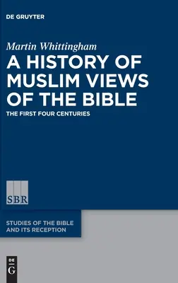 A Bibliáról alkotott muszlim nézetek története - A History of Muslim Views of the Bible