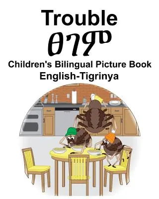 Angol-Tigrinya Trouble Gyermek kétnyelvű képeskönyv - English-Tigrinya Trouble Children's Bilingual Picture Book