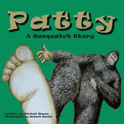 Patty: Egy jeti történet - Patty: A Sasquatch Story