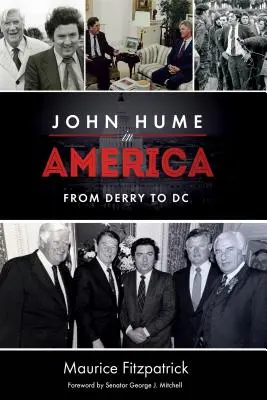 John Hume Amerikában: Derrytől DC-ig - John Hume in America: From Derry to DC