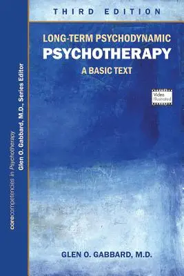 Hosszú távú pszichodinamikus pszichoterápia: A Basic Text - Long-Term Psychodynamic Psychotherapy: A Basic Text