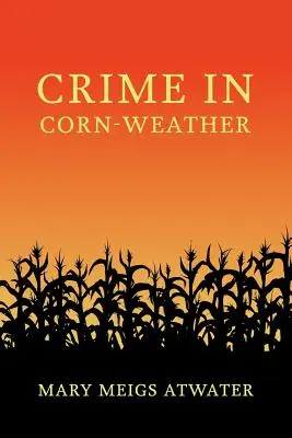 Bűnözés a kukoricaföldön - Crime in Corn-Weather