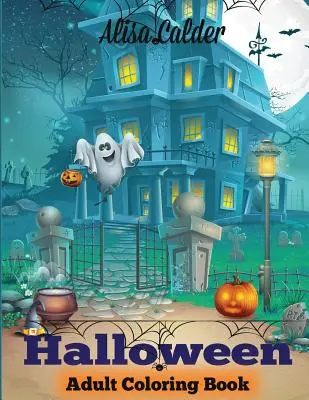 Halloween színezőkönyv: Halloween Adult Coloring Book - Halloween Coloring Book: Halloween Adult Coloring Book