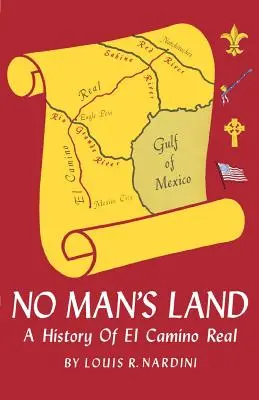 Senki földje: Az El Camino Real története - No Man's Land: A History of El Camino Real