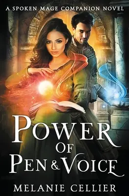 A toll és a hang ereje: A Spoken Mage Companion Regénye - Power of Pen and Voice: A Spoken Mage Companion Novel