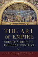 A birodalom művészete: Keresztény művészet birodalmi kontextusban - The Art of Empire: Christian Art in Its Imperial Context