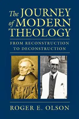 A modern teológia útja: A rekonstrukciótól a dekonstrukcióig - The Journey of Modern Theology: From Reconstruction to Deconstruction