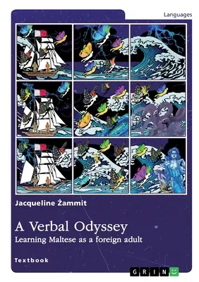 Egy verbális Odüsszeia: Máltai nyelv tanulása külföldi felnőttként - A Verbal Odyssey. Learning Maltese as a foreign adult