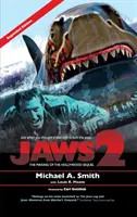 Az állkapocs 2: A hollywoodi folytatás készítése: Frissített és bővített kiadás (keménykötés) - Jaws 2: The Making of the Hollywood Sequel: Updated and Expanded Edition (hardback)