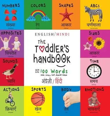 A kisgyermek kézikönyve: Kétnyelvű (angol / hindi) (अंग्र॓ज़ी / हिं&# - The Toddler's Handbook: Bilingual (English / Hindi) (अंग्र॓ज़ी / हिं&#