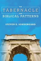 A tabernákulum és bibliai minták - The Tabernacle and Biblical Patterns