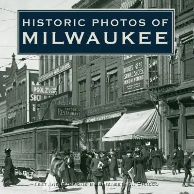 Milwaukee történelmi fotói - Historic Photos of Milwaukee