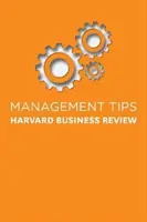 Vezetési tippek: Harvard Business Review - Management Tips: From Harvard Business Review