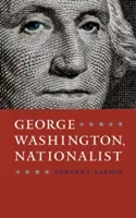 George Washington, a nacionalista - George Washington, Nationalist