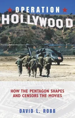 Operation Hollywood: Hogyan alakítja és cenzúrázza a Pentagon a filmeket? - Operation Hollywood: How the Pentagon Shapes and Censors the Movies