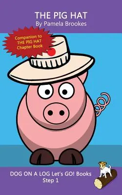 The Pig Hat: (Step 1) Sound Out Books (systematic decodable) Segít a fejlődő olvasóknak, beleértve a diszlexiásoknak is, megtanulni olvasni. - The Pig Hat: (Step 1) Sound Out Books (systematic decodable) Help Developing Readers, including Those with Dyslexia, Learn to Read