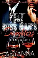 The Boss Man's Daughters 2: Feel My Wrath (A főnök lányai 2: Érezd a haragom) - The Boss Man's Daughters 2: Feel My Wrath