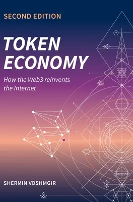 Token Economy: Hogyan találja újra az internetet a Web3: Hogyan találja újra a Web3 az internetet - Token Economy: How the Web3 reinvents the Internet: How the Web3 reinvents the Internet