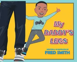 Apám lábai - My Daddy's Legs