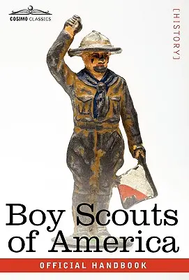 Boy Scouts of America: The Official Handbook for Boys, Seventh Edition (A hivatalos kézikönyv a fiúknak, tizenhetedik kiadás) - Boy Scouts of America: The Official Handbook for Boys, Seventeenth Edition