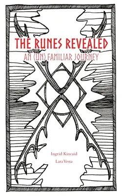 A rúnák feltárulása: egy (nem) ismerős utazás - The Runes Revealed: an (un) familiar journey