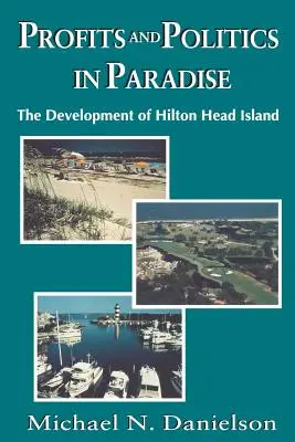 Profit és politika a Paradicsomban: Hilton Head Island fejlődése - Profits and Politics in Paradise: The Development of Hilton Head Island