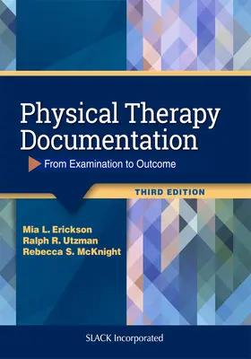 Fizikoterápiás dokumentáció: A vizsgálattól az eredményig - Physical Therapy Documentation: From Examination to Outcome