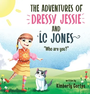 The Adventures of Dressy Jessie and LC Jones: Ki vagy te? - The Adventures of Dressy Jessie and LC Jones: Who are you?